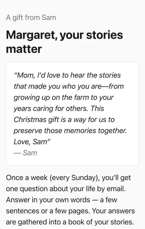 A sign-up page on a phone: “A gift from Sam. Margaret, your stories matter,” with Sam’s note and “Once a week (every Sunday), you’ll get one question about your life by email.”